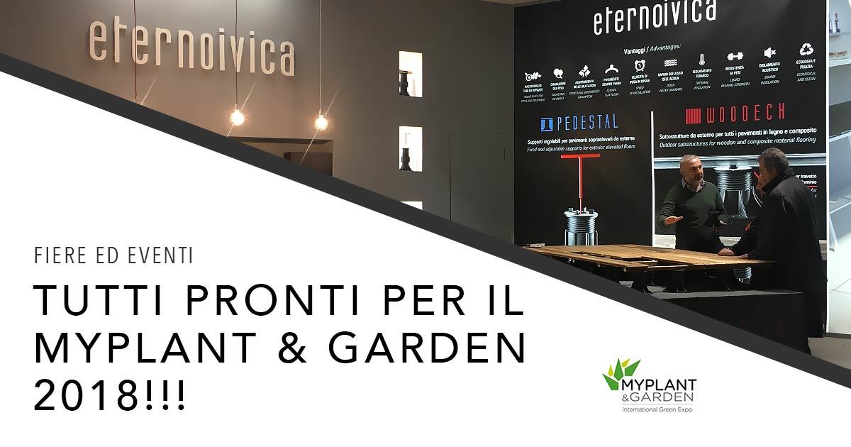 Tutti pronti per la quarta edizione di Myplant & Garden 2018